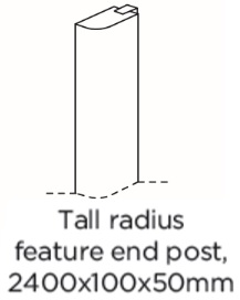 TALL RADIUS FEATURE END POST 2400X100X50MM