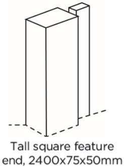 TALLSQUARE FEATURE END 2400X75X50MM